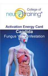 Activation Energy Card   Candida Fungus Yeast Infestation 2