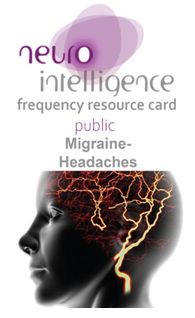Neuro Intelligence   Frequency Resource And Card Public   Migraine Headaches
