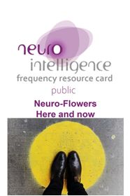 Neuro Intelligence   Frequency Resource And Card Public   Neuro Flowers   Here And Now
